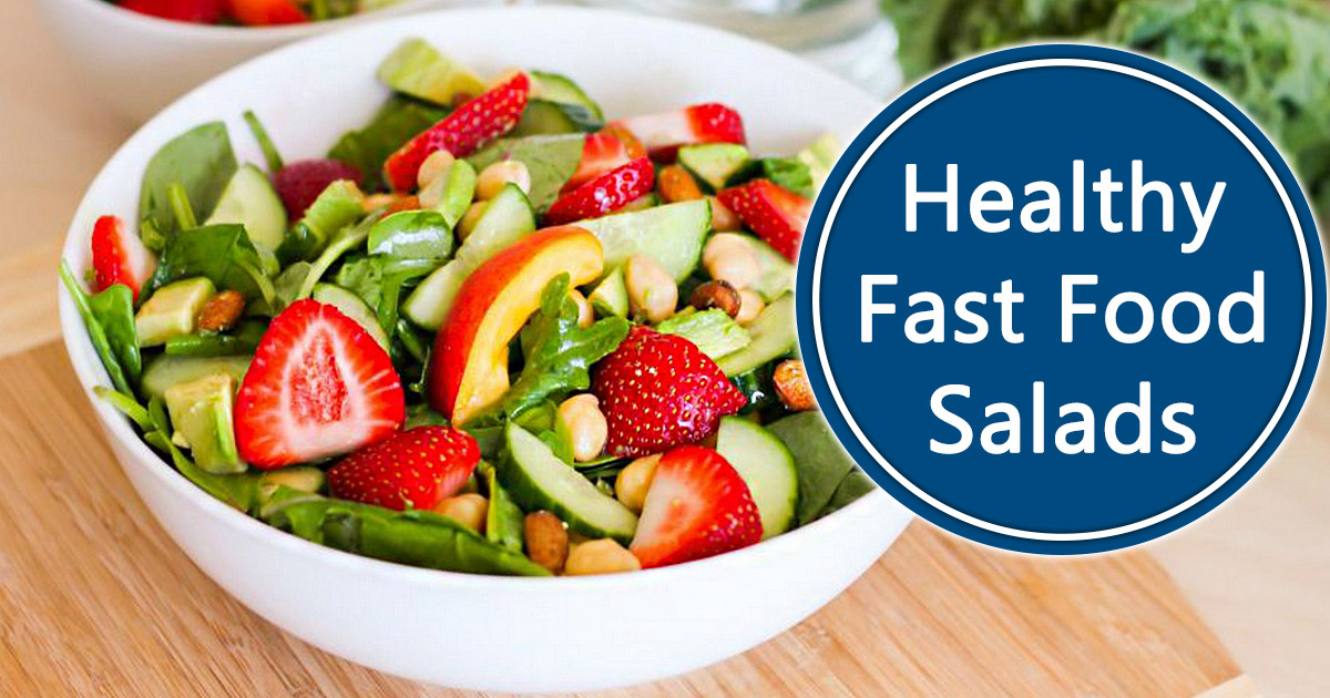 Healthy Fast Food Salads