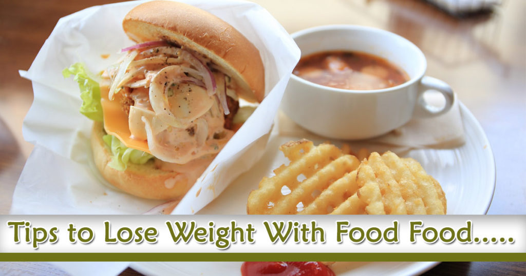 Tips to Lose Weight With Food Food