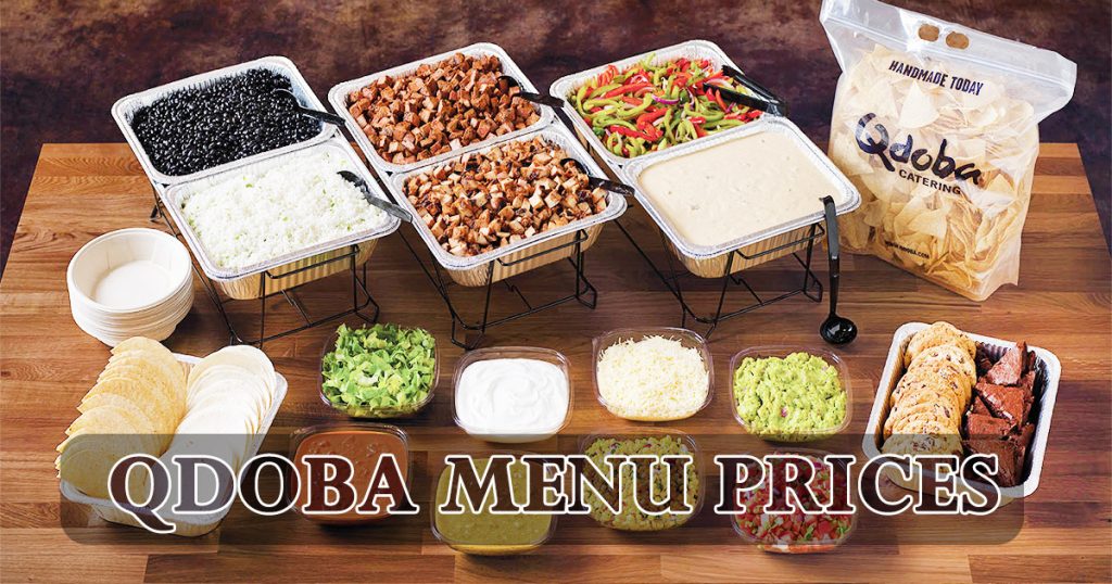 Qdoba Menu Prices - Mexican Grill Catering Menu & Nutrition Info